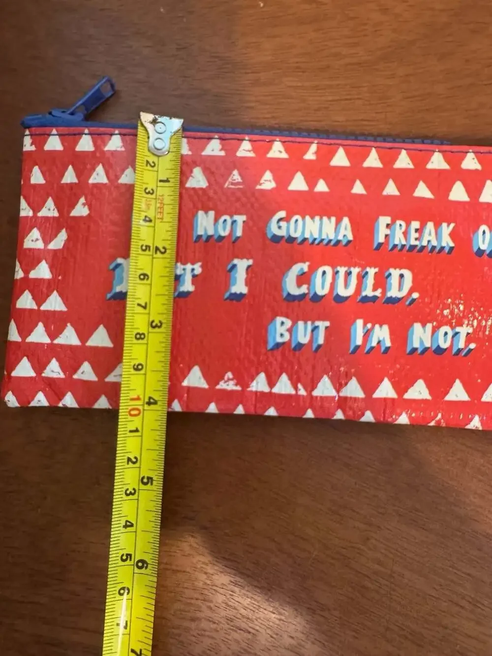 Blue Q Pencil Case - I'm Not Gonna Freak Out. But I Could, But I'm Not.